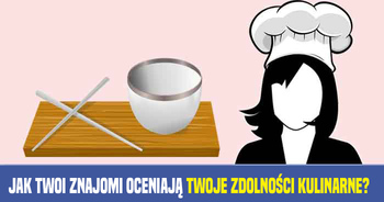 Jak-Twoi-Znajomi-Oceniaja-Twoje-Zdolnosci-Kulinarne